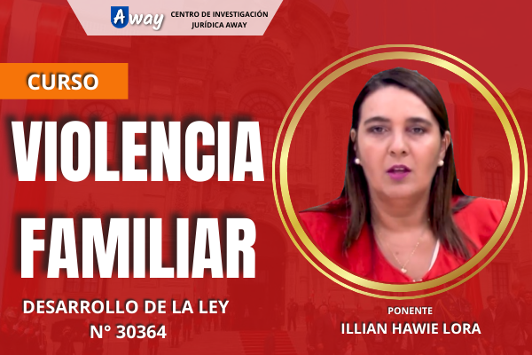 Curso: Violencia Familiar, análisis de la ley n° 30364