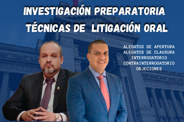 Curso: Investigación Preparatoria y Litigación Oral en el NCPP