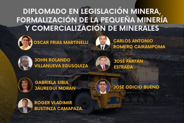 Diplomado: Legislación minera, formalización de la pequeña minería